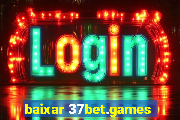 baixar 37bet.games